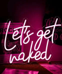 let's get naked neon sign